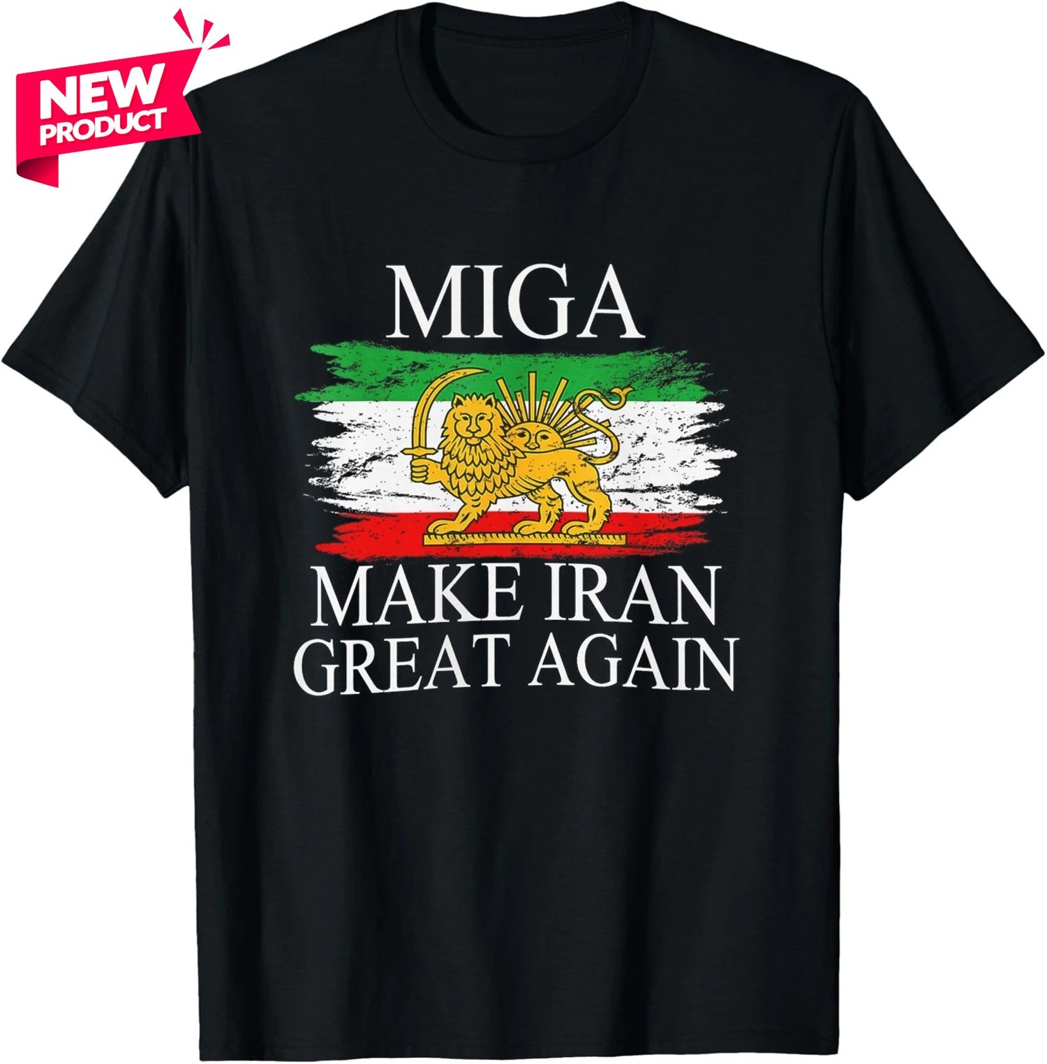 Make Iran Great Again Shirt, Iranian Flag with Lion and Sun Women Men Shirt