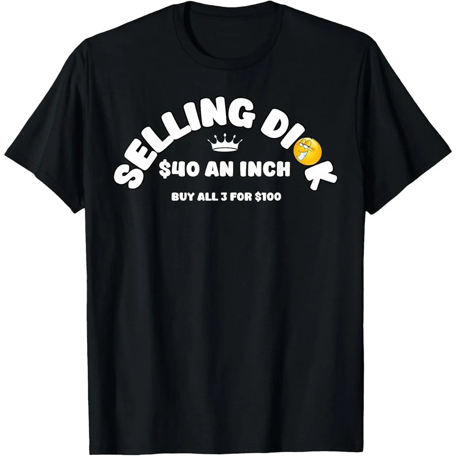 Funny Selling Dick Meme Adult Humor Unisex Graphic T-Shirt For Men