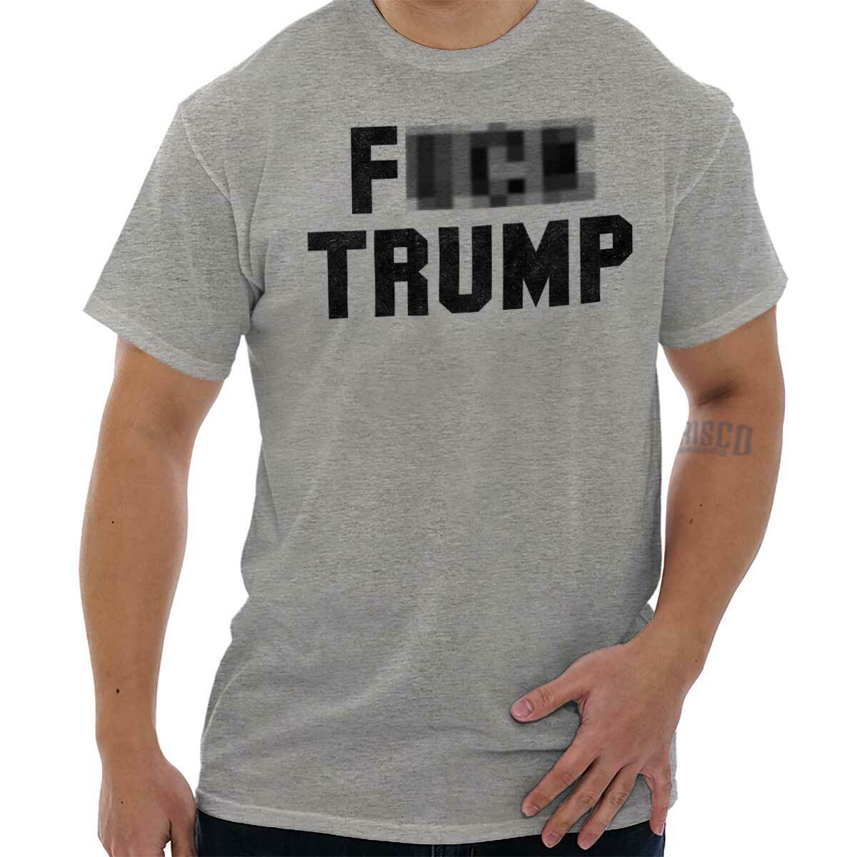 F**k Trump Funny Anti USA Presidential Gift Adult Short Sleeve Crewneck Tee
