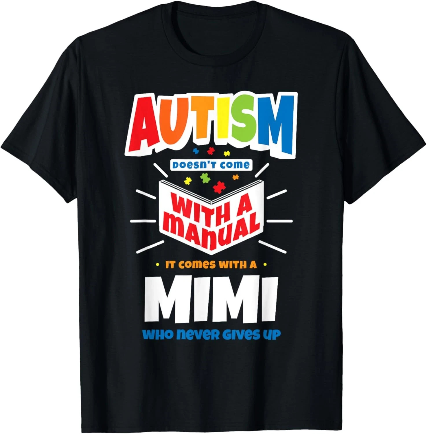 Proud Autism MiMi Quote – Autistic Pride Awareness Saying T-Shirt