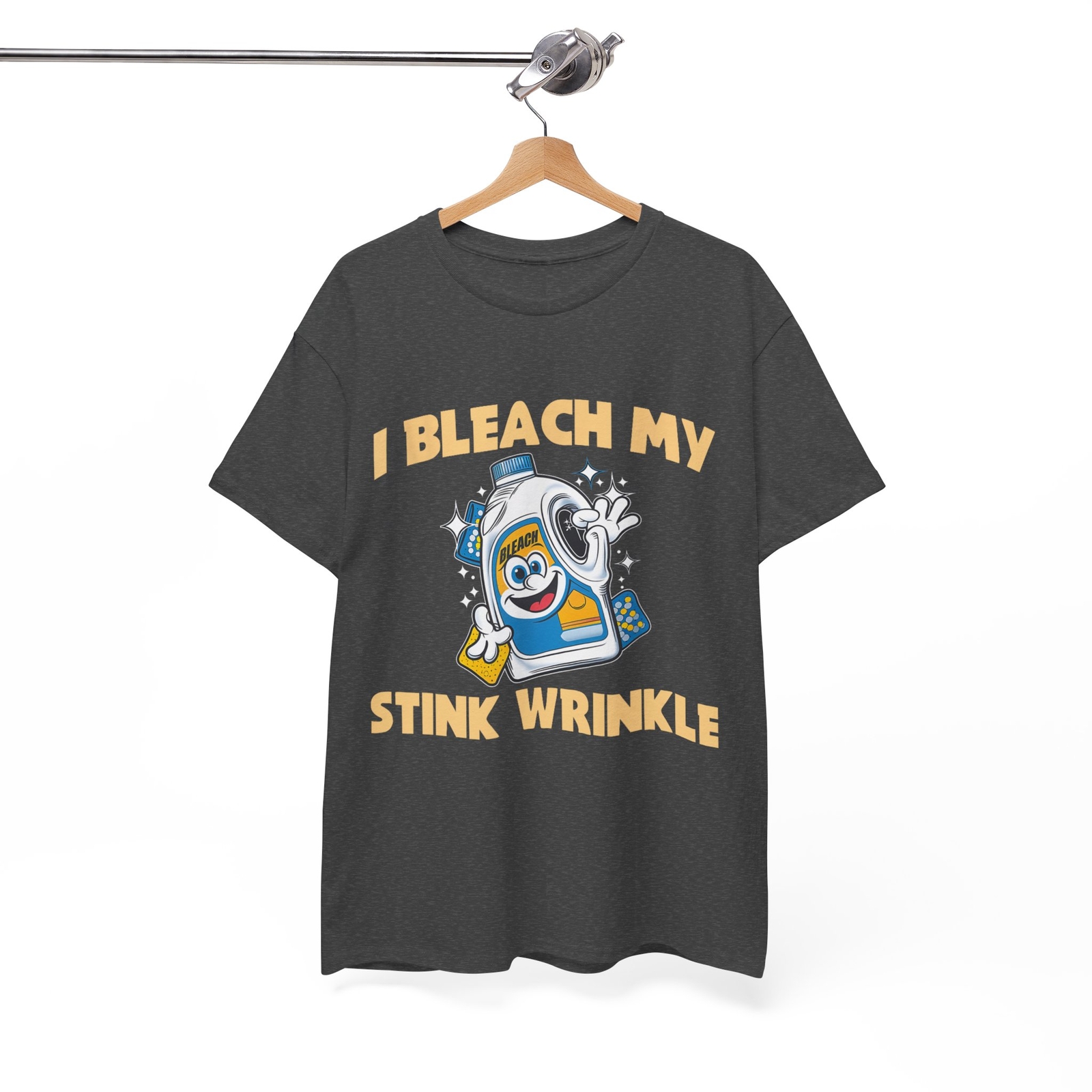 I Bleach My Stink Wrinkle Sarcastic Jokes Lovers Women Men Funny Shirt