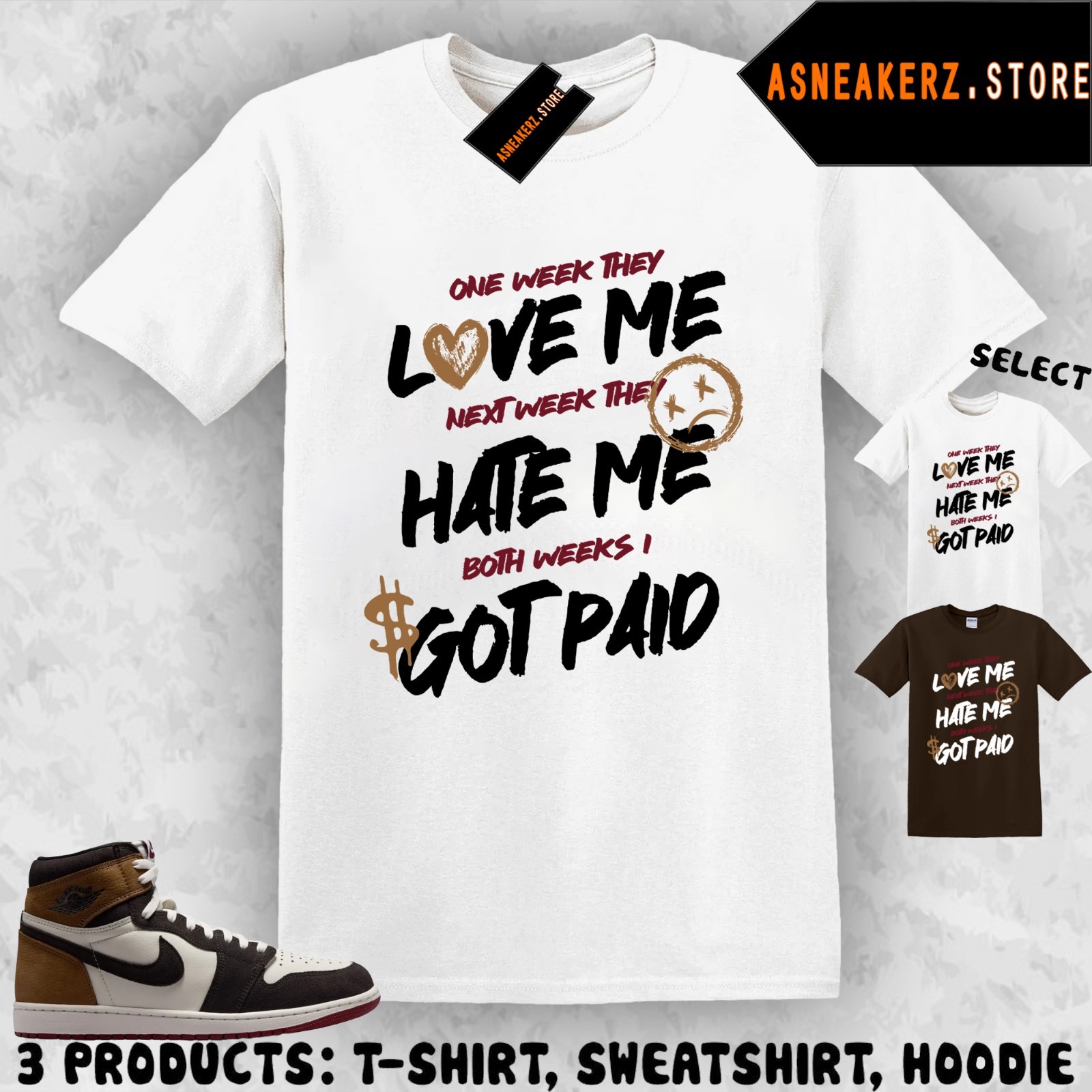 Shirt To Match AJ 1 High Love Letter Sneaker Matching Tee Love Hate Got Paid