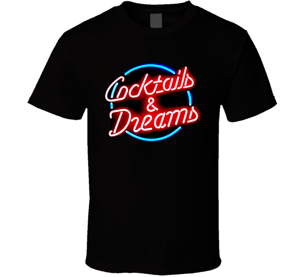 Cocktails And Dreams Movie T Shirt