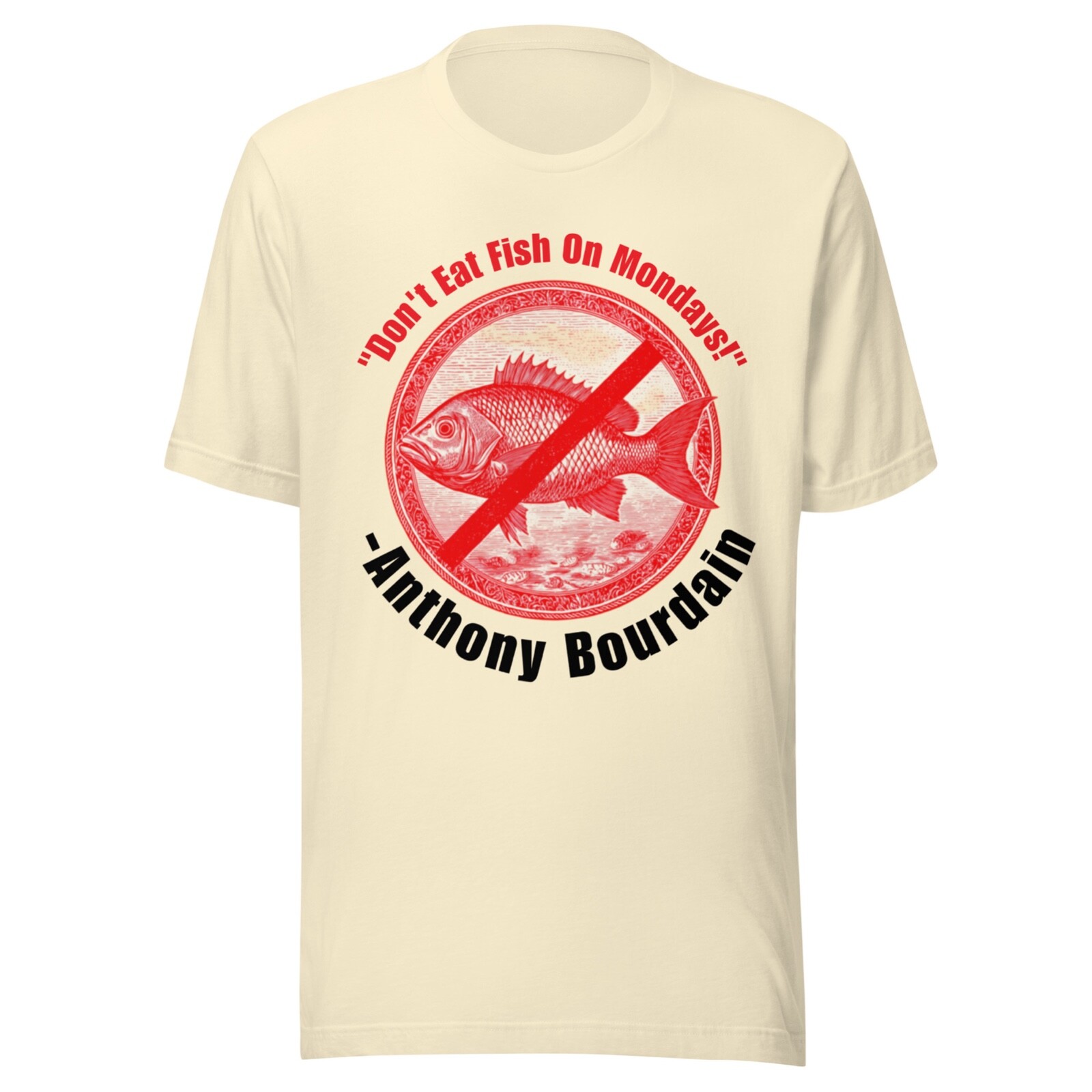 Vintage Shirt – ANTHONY BOURDAIN – DON’T EAT FISH ON MONDAYS! – NATURAL